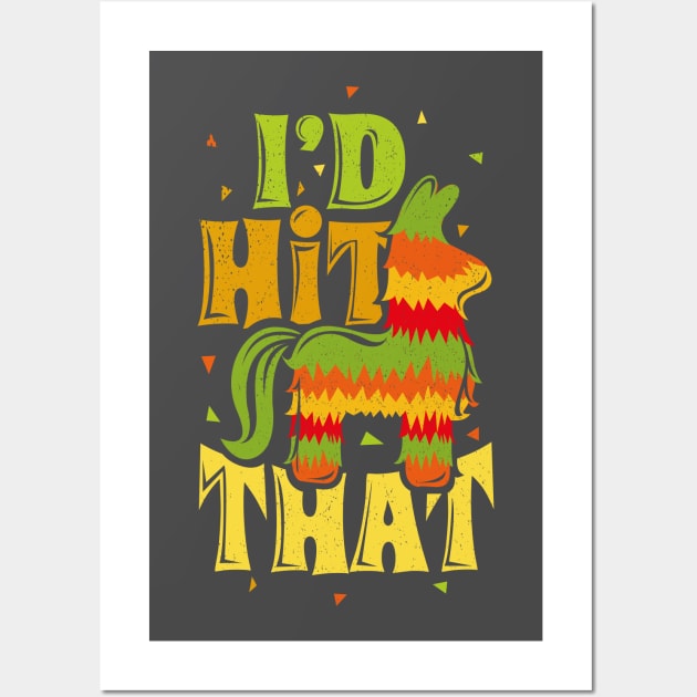 Id Hit That Pinata Mexico Party Wall Art by ghsp